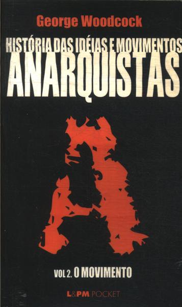História Das Idéias E Movimentos Anarquistas Vol 2