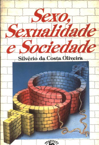 Sexo, Sexualidade E Sociedade