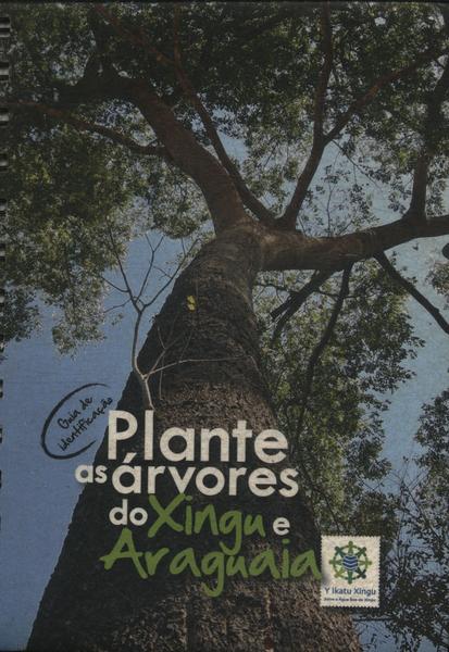 Plante As Árvores Do Xingu E Araguaia Vol 2