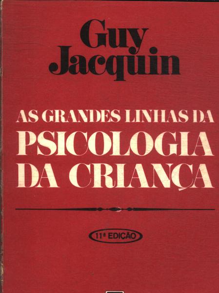 As Grandes Linhas Da Psicologia Da Criança