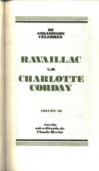 Os Grandes Julgamentos Da História: Ravaillac - Charlotte Corday