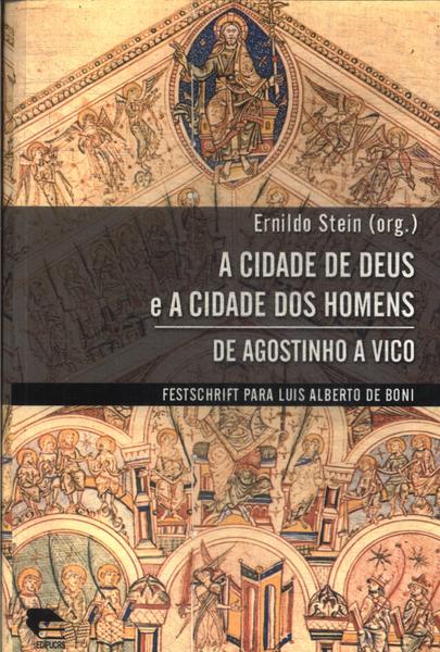 A Cidade De Deus E A Cidade Dos Homens : De Agostinho A Vico Vol 1
