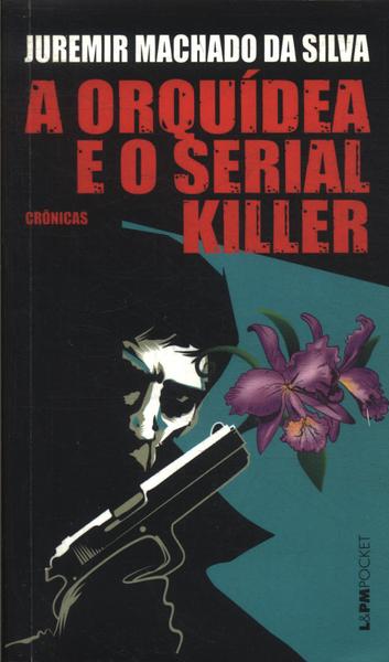 A Orquídea E O Serial Killer