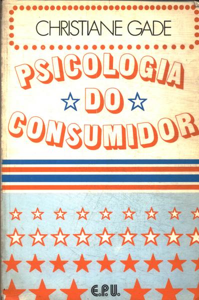 Psicologia Do Consumidor E Da Propaganda
