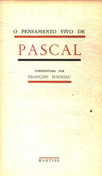 O Pensamento Vivo De Pascal - O Pensamento Vivo De Descartes
