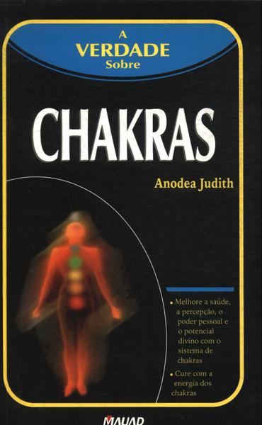 A Verdade Sobre Os Chakras