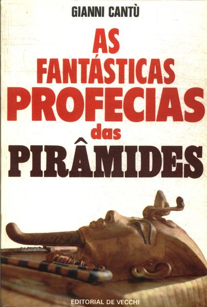 As Fantásticas Profecias Das Pirâmides