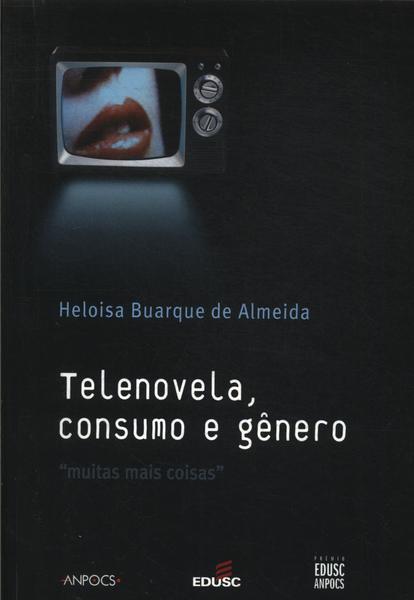 Telenovela, Consumo E Gênero