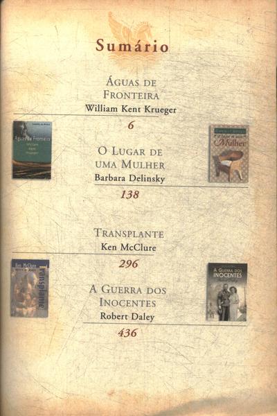 Águas De Fronteira - O Lugar De Uma Mulher - Transplante - A Guerra Dos Inocentes -
