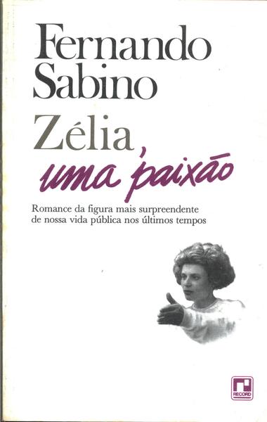 Zélia, Uma Paixão