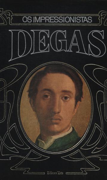 Os Impressionistas: Degas