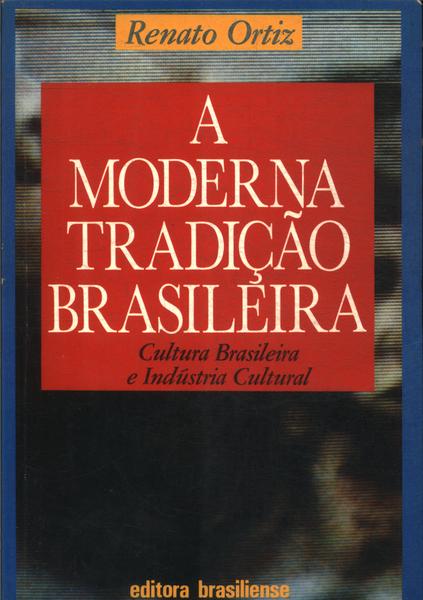 A Moderna Tradição Brasileira