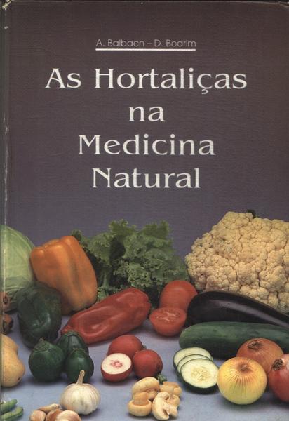 As Hortaliças Na Medicina Natural