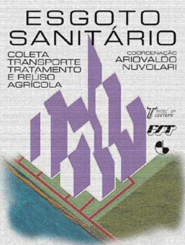 Esgoto Sanitário - Coleta, Transporte, Tratamento e Reúso Agrícola