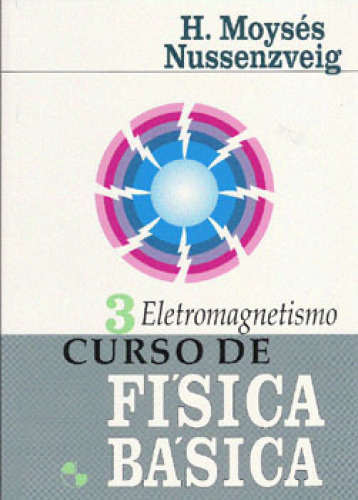 Curso de Fisica Basica 3 : Eletromagnetismo
