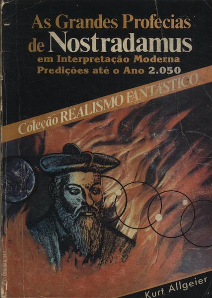 As Grandes Profecias De Nostradamus Em Interepretação Moderna