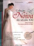 Coleção Noiva Do Século Xxi (2 Volumes)