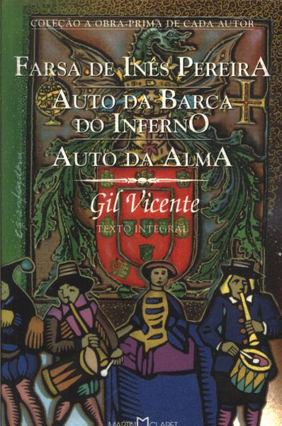 Farsa De Inês Pereira - Auto Da Barca Do Inferno - Auto Da Alma