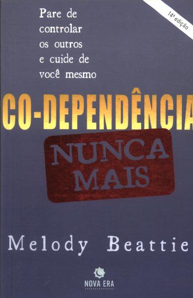 Co-dependência Nunca Mais