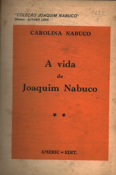 A Vida De Joaquim Nabuco
