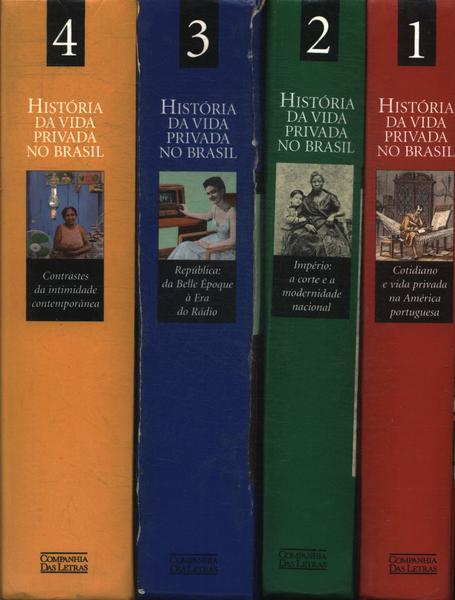 Historia Da Vida Privada No Brasil (4 Volumes)