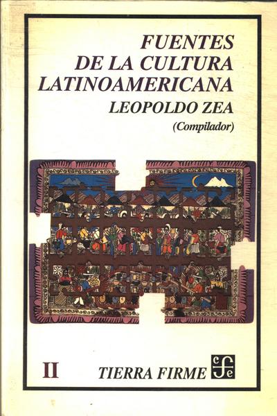 Fuentes De La Cultura Latinoamericana Ii