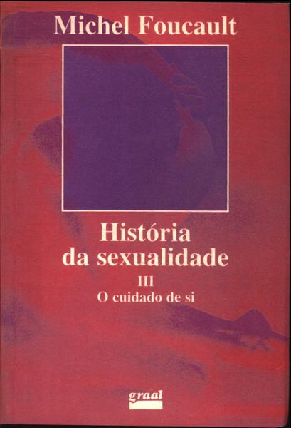 História Da Sexualidade Vol 3