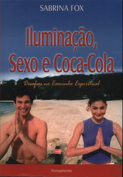 Iluminação, Sexo E Coca-Cola