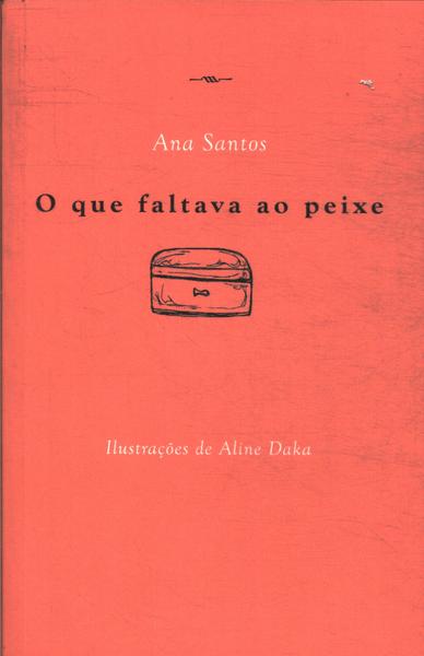 O Que Faltava Ao Peixe