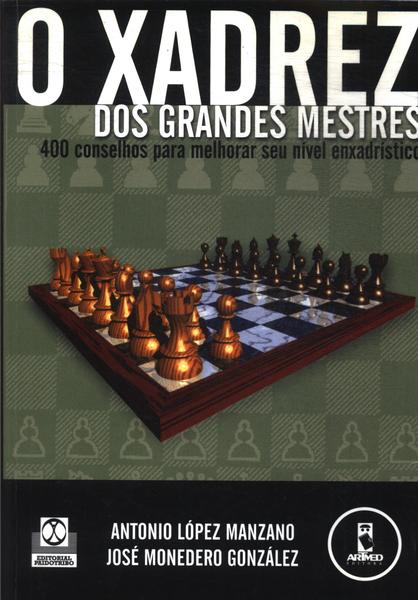O Xadrez Dos Grandes Mestres