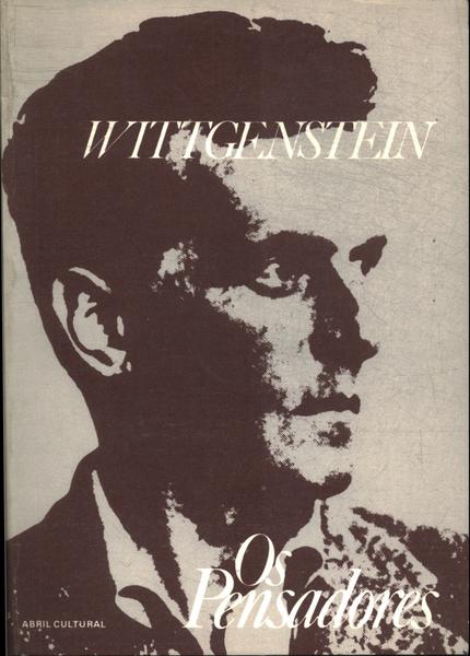 Os Pensadores: Wittgenstein