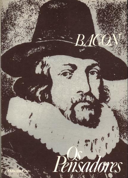 Os Pensadores: Bacon