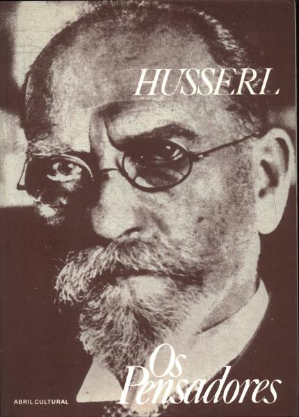 Os Pensadores: Husserl