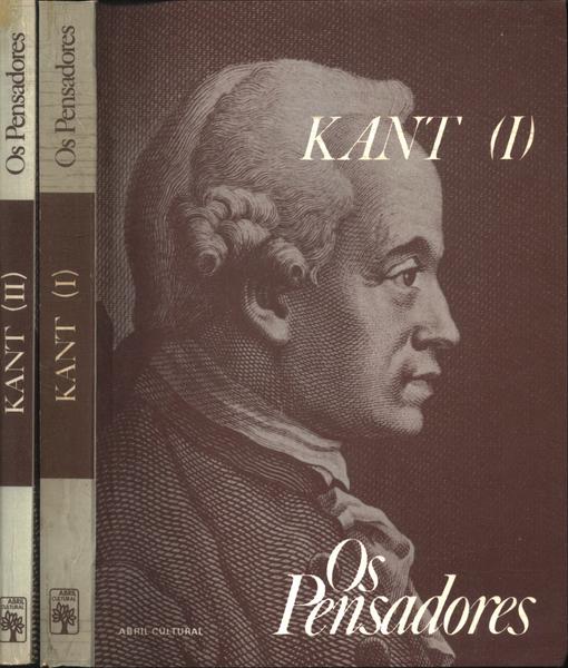 Os Pensadores: Kant (2 Volumes)