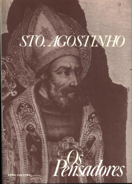 Os Pensadores: Sto. Agostinho