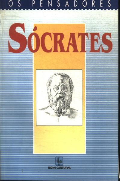 Os Pensadores: Sócrates