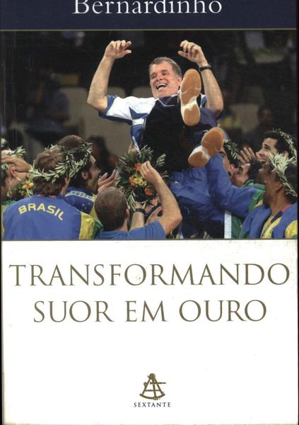 Transformando Suor Em Ouro