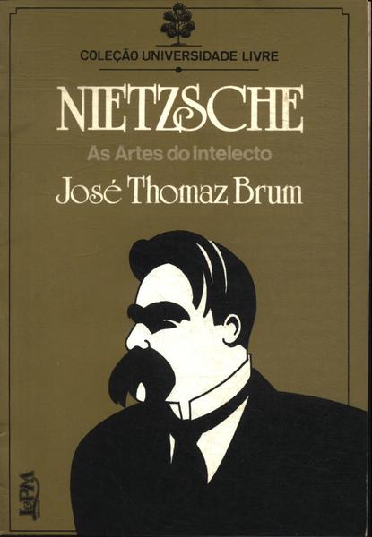 Nietzsche: As Artes Do Intelecto