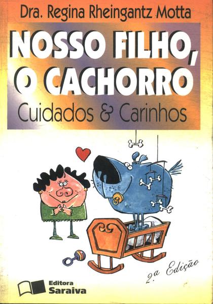 Nosso Filho, O Cachorro