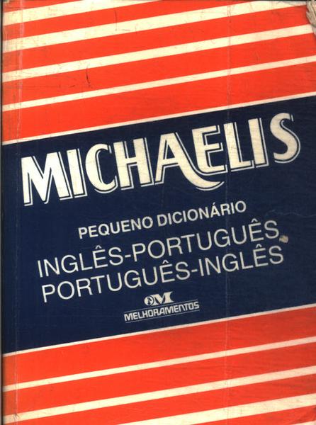 Michaelis Pequeno Dicionario Inglês-português / Português-inglês