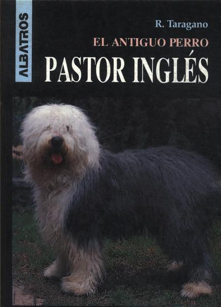 El Antiguo Perro Pastor Inglés - R. Taragano - Traça Livraria e Sebo