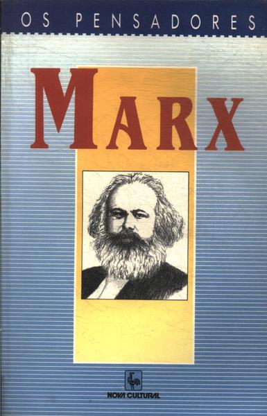 Os Pensadores: Marx