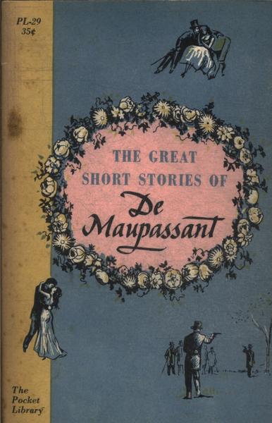 The Great Short Stories Of De Maupassant