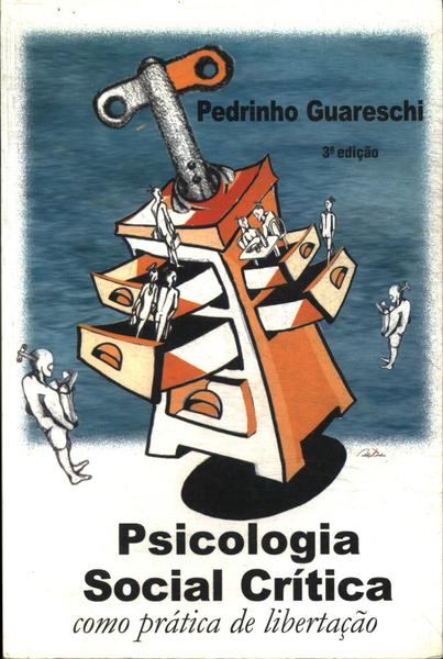 Psicologia Social Crítica Como Prática De Libertação