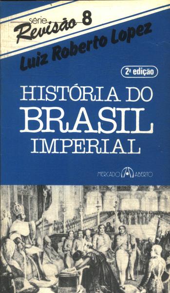 História Do Brasil Imperial