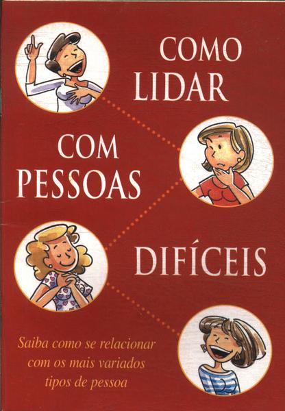 Como Lidar Com Pessoas Difíceis