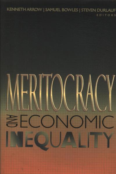 Meritocracy And Economic Inequality