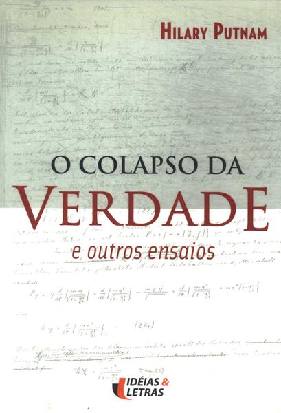 O Colapso Da Verdade E Outros Ensaios