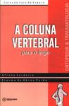 A Coluna Vertebral Para O Leigo