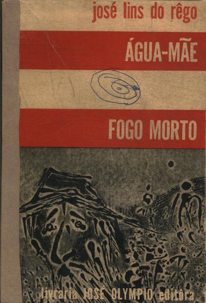 Água-mãe - Fogo Morto